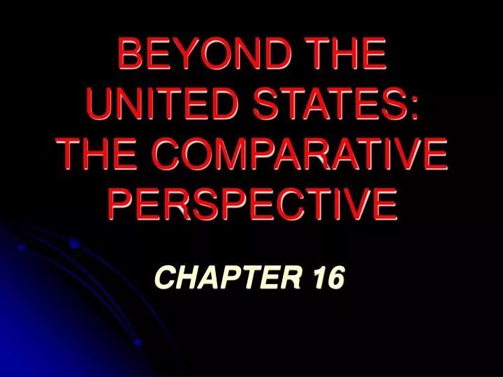 beyond the united states the comparative perspective