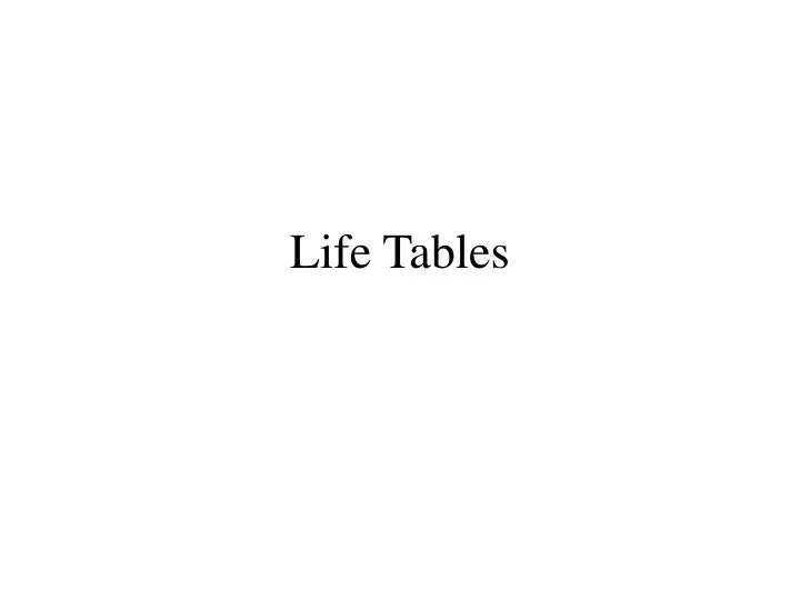 life tables