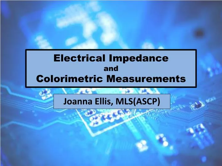 electrical impedance and colorimetric measurements