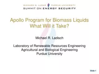 Apollo Program for Biomass Liquids What Will it Take?