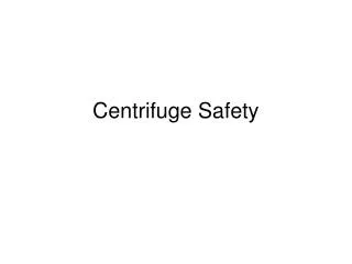 Centrifuge Safety