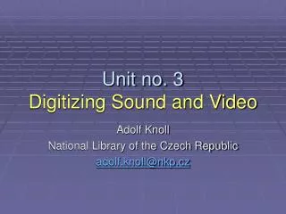 Unit no. 3 Digitizing Sound and Video