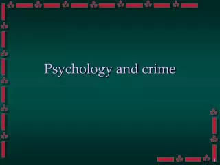 Psychology and crime