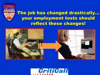 The job has changed drastically… your employment tests should reflect these changes!
