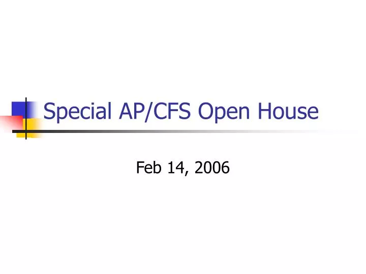 special ap cfs open house
