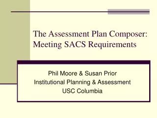 The Assessment Plan Composer: Meeting SACS Requirements
