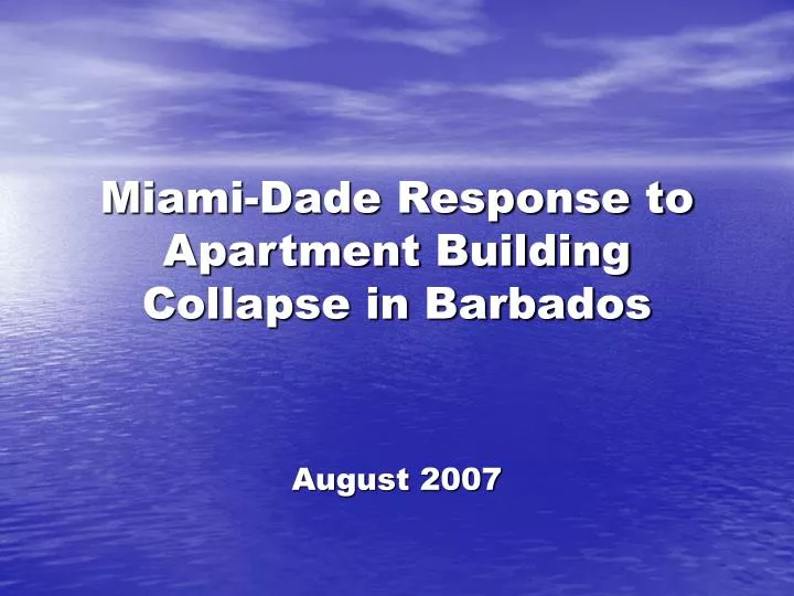miami dade response to apartment building collapse in barbados