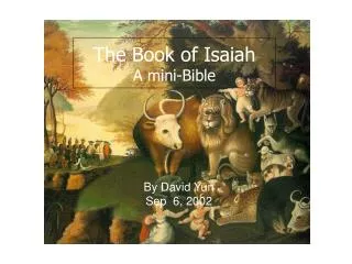 The Book of Isaiah A mini-Bible