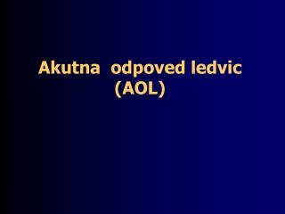 Akutna odpoved ledvic (AOL)