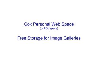 Cox Personal Web Space (or AOL space)