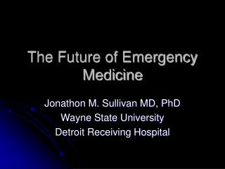 The Future of Emergency Medicine