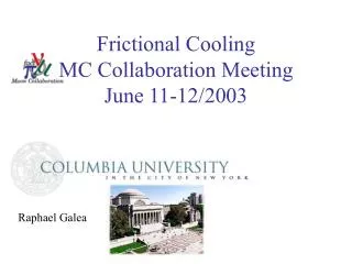 Frictional Cooling MC Collaboration Meeting June 11-12/2003