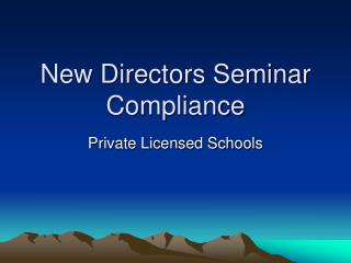 New Directors Seminar Compliance
