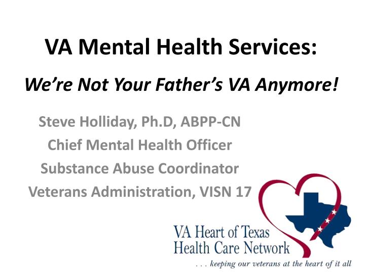 va mental health services we re not your father s va anymore