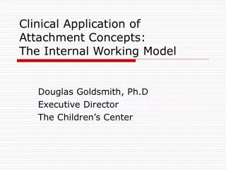 Clinical Application of Attachment Concepts: The Internal Working Model