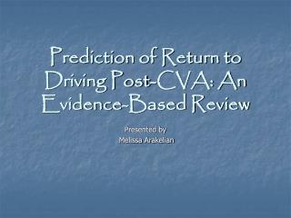 Prediction of Return to Driving Post-CVA: An Evidence-Based Review