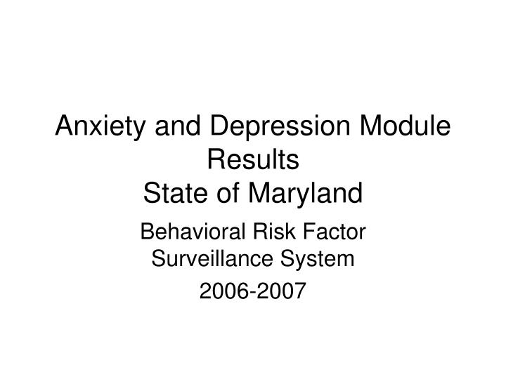 anxiety and depression module results state of maryland