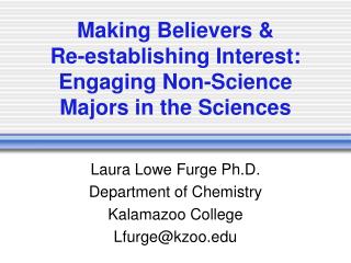 Making Believers &amp; Re-establishing Interest: Engaging Non-Science Majors in the Sciences