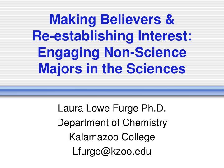 making believers re establishing interest engaging non science majors in the sciences