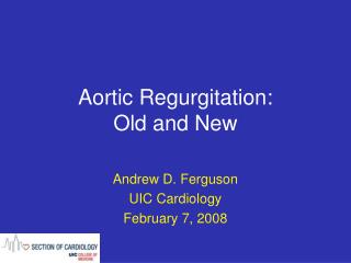 Aortic Regurgitation: Old and New