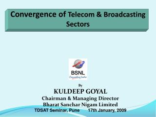 Convergence of Telecom &amp; Broadcasting Sectors