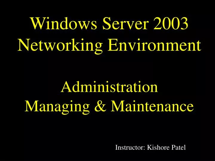 windows server 2003 networking environment administration managing maintenance