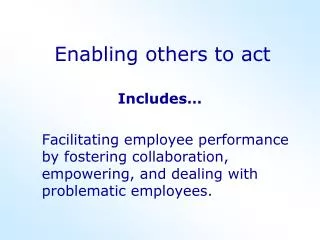 Enabling others to act