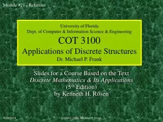 Slides for a Course Based on the Text Discrete Mathematics &amp; Its Applications (5 th Edition) by Kenneth H. Rosen