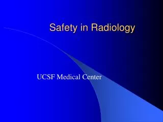 Safety in Radiology