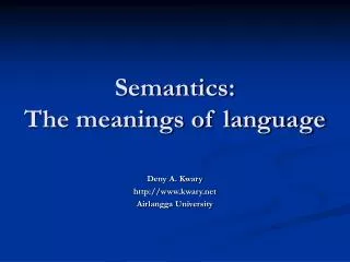Semantics: The meanings of language