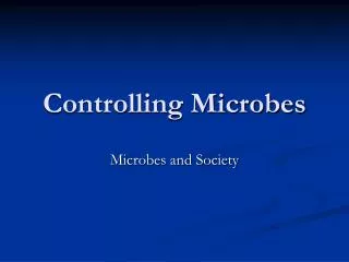 Controlling Microbes