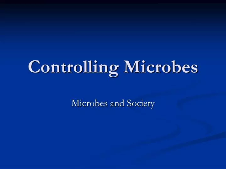 controlling microbes
