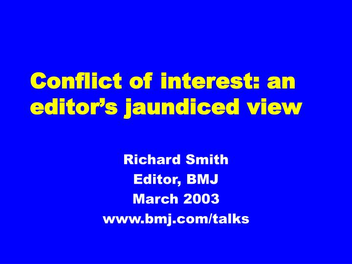 conflict of interest an editor s jaundiced view