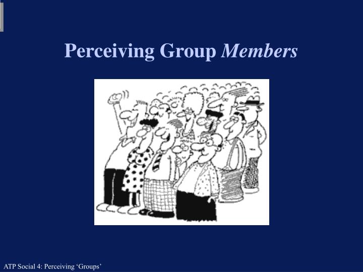 perceiving group members