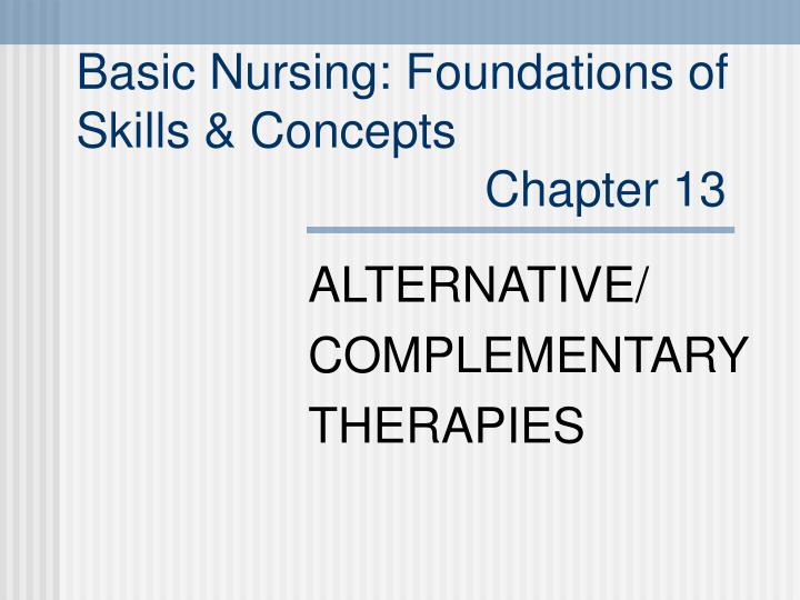 basic nursing foundations of skills concepts chapter 13