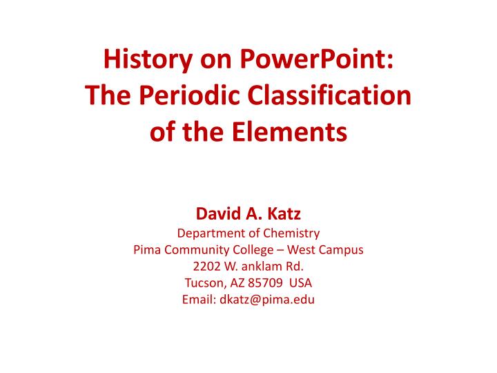 history on powerpoint the periodic classification of the elements