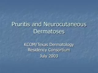 Pruritis and Neurocutaneous Dermatoses