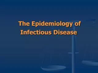 The Epidemiology of Infectious Disease 