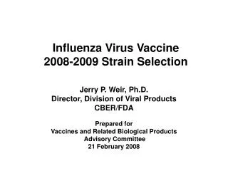 Influenza Virus Vaccine 2008-2009 Strain Selection