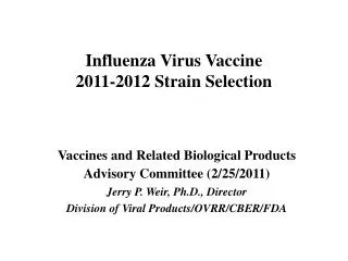 Influenza Virus Vaccine 2011-2012 Strain Selection