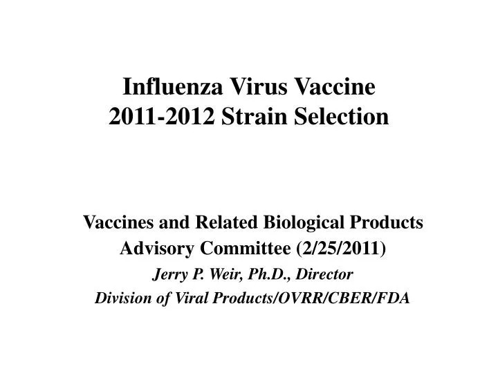 influenza virus vaccine 2011 2012 strain selection