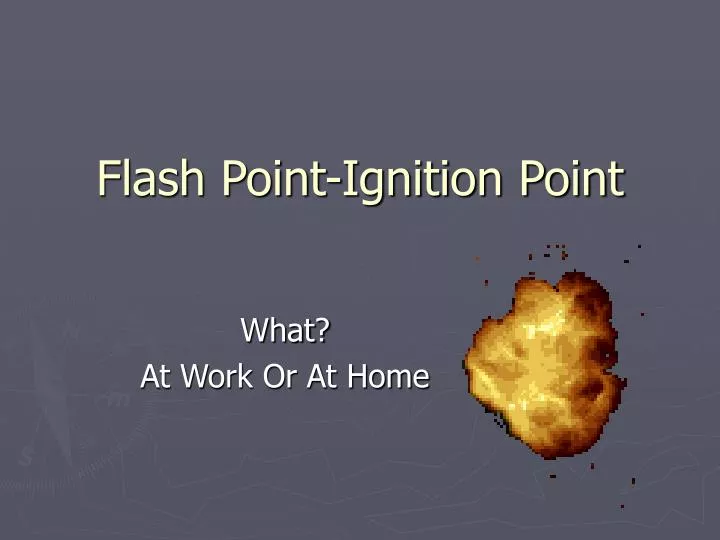 flash point ignition point