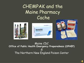 CHEMPAK and the Maine Pharmacy Cache