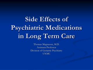 Side Effects of Psychiatric Medications in Long Term Care