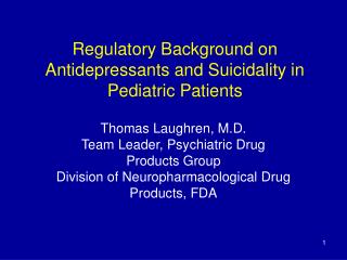 Regulatory Background on Antidepressants and Suicidality in Pediatric Patients