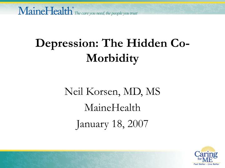 depression the hidden co morbidity