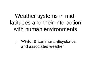 Weather systems in mid-latitudes and their interaction with human environments