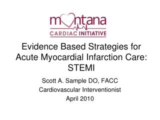 Evidence Based Strategies for Acute Myocardial Infarction Care: STEMI