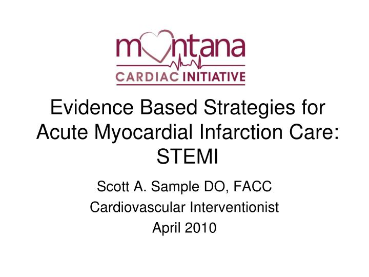evidence based strategies for acute myocardial infarction care stemi