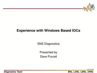 Experience with Windows Based IOCs